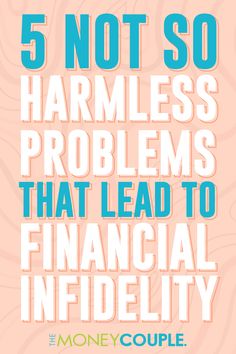 the title for 5 not so harmless problems that lead to financial infereit