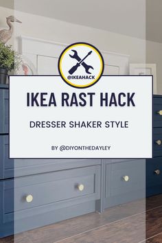 the ikea rast hack dresser shaker style sign is displayed in front of it