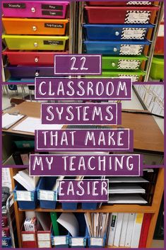 the words 22 classroom systems that make my teaching easier are in front of a bookshelf