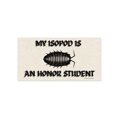 a sticker that says, my isolation is an honor student with a bed bug on it