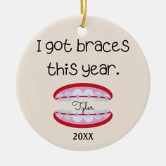 i got braces this year ceramic ornament