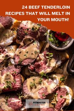 a plate full of meat with sauce on it and the title reads, 24 beef tenderion recipes that will melt in your mouth