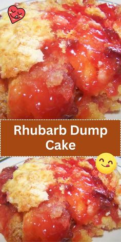 a close up of a cake on a plate with the words rhubarb dump cake