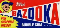 an advertisement for bazooka bubble gum