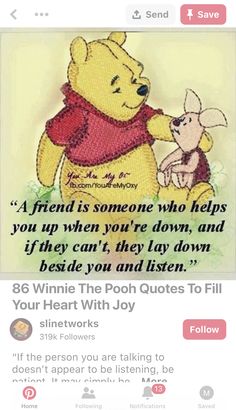 winnie the pooh and piglet with quote about being loved by someone who helps you up when you're down, and if they can't, they lay down beside you and listen