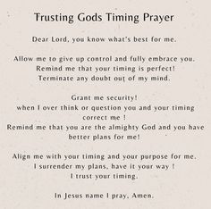 a poem written in black ink on white paper with the words trust god's time prayer