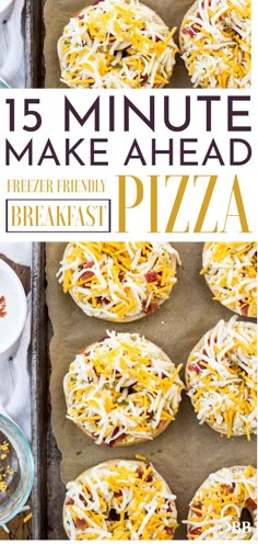 an image of homemade pizzas with cheese on top and the words 15 minutes to make ahead