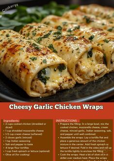 the recipe for cheesy garlic chicken wraps is shown on a black platter