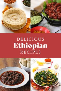 delicious ethiopian food is shown in this collage with the words, delicious ethiopian recipes