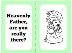 two cards with the same cartoon character and text that says,'heavenly father, are you really there? '