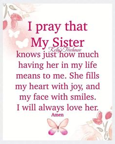 a poem that says i pray that my sister knows just how much having her in my life means to me