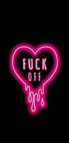 a neon pink heart with the words'f k off'written on it and dripping liquid