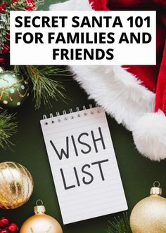 a note that says, secret santa 101 for families and friends wish list with christmas ornaments around it