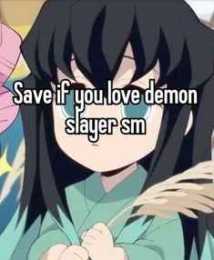 an anime character saying save if you love demon slayers