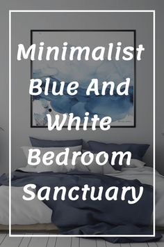 Minimalist blue and white bedroom with abstract wall art and cozy bedding. Staging Small Bedroom, Navy Blue Bedroom Aesthetic, Pale Blue Bedrooms, Refreshing Aesthetic, Point Drawing, Peaceful Bedroom