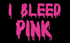 the words i bleed pink are painted in bright pink