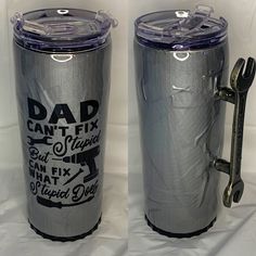 "Jackie G has pitched one to all the fathers in the crowd with this extra special 20 Oz Tumbler.  Reading \"Dad cant fix stupid, but can fix what stupid does\" and accented with the all powerful duct tape and wrench, this cup will shine in the hands of any handy father.  The epoxy coated Tumbler is sure to last, and will keep the strongest of drinks at the perfect temperature while dad completes his next repair." Duct Tape Tumbler, Dad Tumbler Ideas, Tumbler Cups Diy, Epoxy Coating, 20 Oz Tumbler, Duct Tape, Custom Tumblers, Tumbler Cups, Wrench