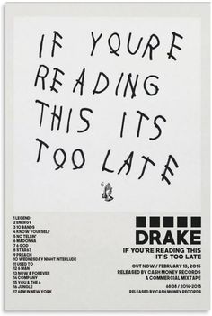 a poster with the words if youre reading this it's too late