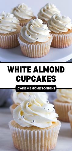 cupcakes with white frosting on top and the words, white almond cupcakes cake me home tonight