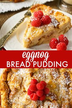 an eggnog bread pudding with raspberries on top and the words eggnog bread pudding above it