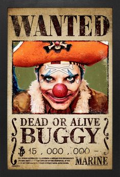 a poster with a clown's face on it that says wanted dead or alive buggy?