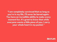 a red background with the words, i am completely convened that as long as you're in my life