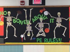 a bulletin board with skeletons holding basketballs and saying no bones about it pe rules