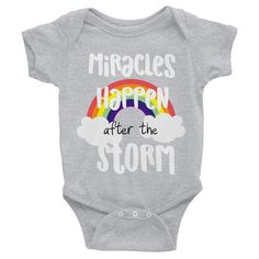 a pink baby bodysuit with the words, miracles happen after the storm