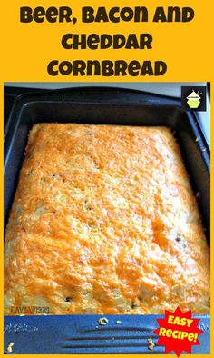 the recipe for beer, bacon and cheddar cornbread