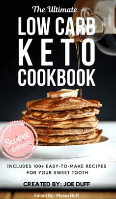 the ultimate low carb keto cookbook includes 10 easy to make recipes for your sweet tooth