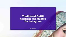 a woman wearing a headscarf with the words traditional outfit captions and quotes for instagram