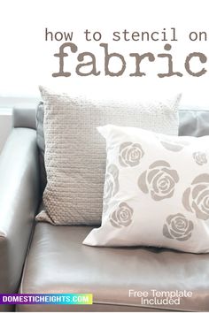 a couch with pillows on it and the words how to stencil on fabric