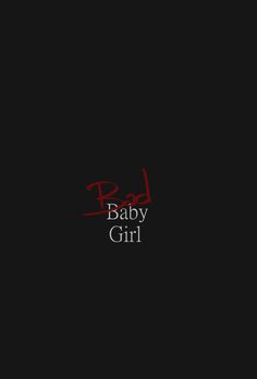 the title for bad baby girl, written in black and red on a dark background