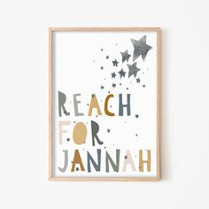 a framed print with the words reach for jannah written in gold and silver stars