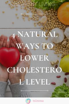 If you're having high cholesterol not everything is lost, try these 4 natural cholesterol remedies and what healthier lifestyle choices you can make to lower you cholesterol level. Fiber Rich Vegetables, High Cholesterol Levels, Lower Your Cholesterol