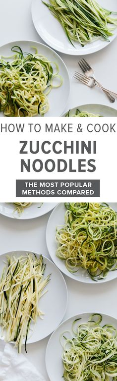 zucchini noodles on plates with the title how to make and cook