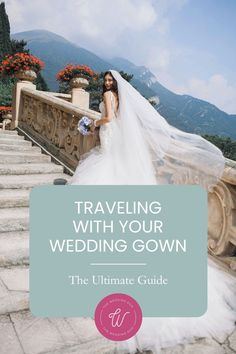 the ultimate guide to traveling with your wedding gown