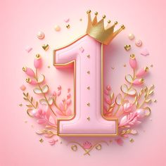 the number one is surrounded by pink flowers and gold confetti on a pink background