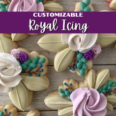 decorated sugar cookies with royal icing and flowers on wooden background text reads customizable royal icing