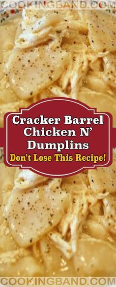 chicken and dumplings with text overlay reading cracker barrel chicken n dumplings don't lose this recipe