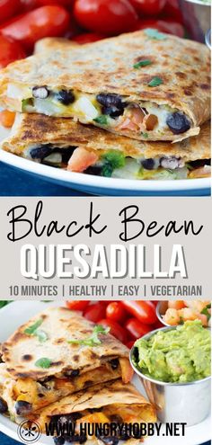 black bean quesadilla with guacamole and tomatoes in the background