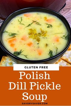 a bowl of polish dill pickle soup with crackers