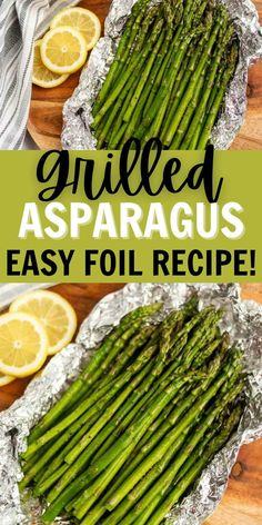 grilled asparagus in foil with lemons on the side and text overlay reading grilled asparagus easy foil recipe