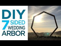 the sun is setting behind a large hexagonal object with text that reads diy 7 sided wedding arbor