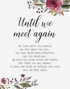 a card that says until we meet again with flowers and leaves on the bottom corner