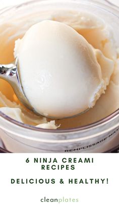 a scoop of ice cream in a bowl with the words 6 ninja creami recipes delicious & healthy