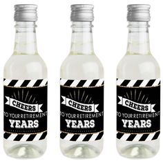 three bottles of water with black and white labels on them that say cheers to your retirement years