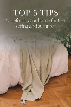 the top 5 tips to refresh your home for the spring and summer