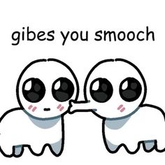 two cute little ghost like animals with big eyes and the words gibes you smooh