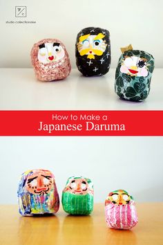 three small dolls sitting on top of a wooden table next to each other with text overlay that reads how to make a japanese dauma